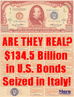 Two Japanese nationals were detained in Italy by the police. The men had 249 U.S. Treasury bonds each worth $500 million, plus 10 Kennedy bonds and other U.S. government securities worth a billion dollars each.